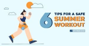 Six Tips for a Safe Summer Workout