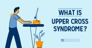 What is Upper Cross Syndrome?