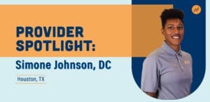 Provider Spotlight: Simone Johnson, DC. Houston, Texas.