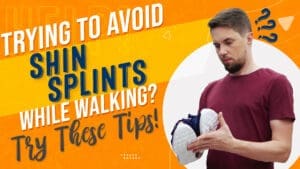 Trying to Avoid Shin Splints While Walking? Try These Tips