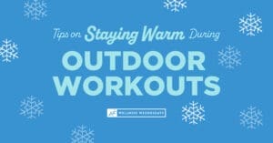 Tips for staying warm during outdoor workouts