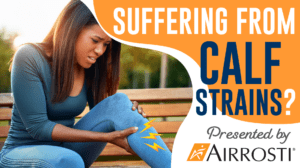 Suffering From Calf Strains? Webinar Presented by Airrosti